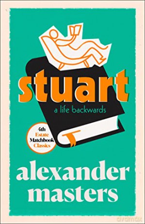 Stuart: A Life Backwards (4th Estate Matchbook Classics) - Alexander Masters [KSIĄŻKA]