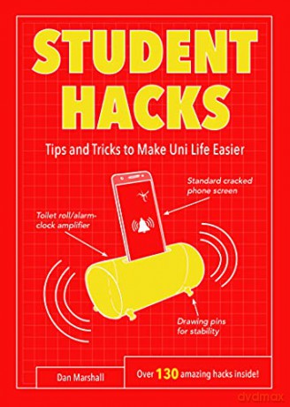 Student Hacks: Tips and Tricks to Make Uni Life Easier - Dan Marshall [KSIĄŻKA]