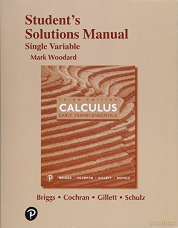 Student Solutions Manual for Single Variable Calculus: Early Transcendentals - William Briggs [KSIĄŻKA]
