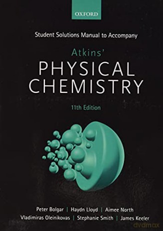 Student Solutions Manual to Accompany Atkins' Physical Chemistry 11th Edition - Peter Bolgar [KSIĄŻKA]