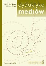 Dydaktyka mediów - Friedrich W. Kron, Alivisos Sofos [KSIĄŻKA]