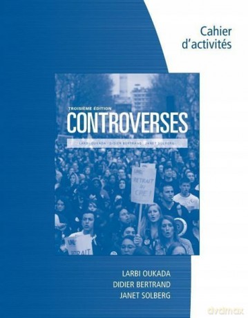 Student Workbook for Oukada/Bertrand/ Solberg's Controverses, Student Text, 3rd - Janet Solberg [KSIĄŻKA]