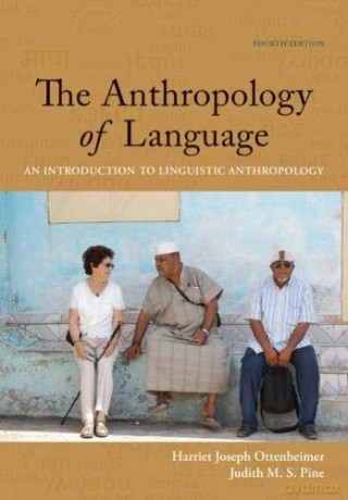 Student Workbook with Reader for Ottenheimer/Pine's The Anthropology of Language: An Introduction to Linguistic Anthropology, 4th - Harriet Ottenheimer [KSIĄŻKA]