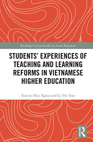 Students' Experiences of Teaching and Learning Reforms in Vietnamese Higher Education (Routledge Critical Studies in Asian Education) - Tran Le Huu Nghia [KSIĄŻKA]