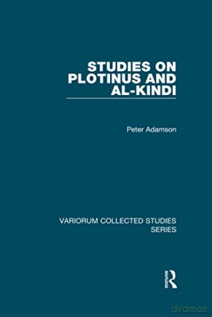Studies on Plotinus and al-Kindi (Variorum Collected Studies) - Peter Adamson [KSIĄŻKA]