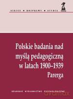 Polskie badania nad myślą pedagogiczną w latach 1900-1939. Parerga - Małgorzata Świtka, Sławomir Sztobryn [KSIĄŻKA]