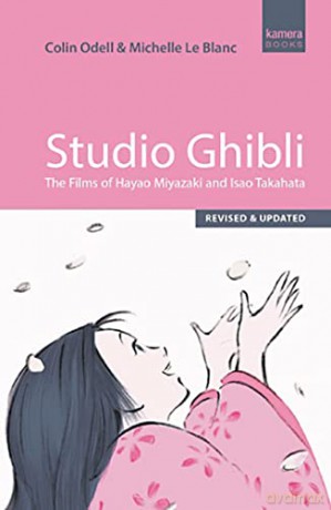 Studio Ghibli: The Films of Hayao Miyazaki and Isao Takahata - Third Edition - Colin Odell [KSIĄŻKA]