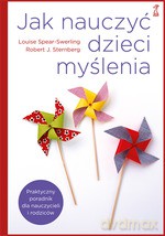 Jak nauczyć dzieci myślenia - Louise Spear-Swerling, Robert J. Sternberg [KSIĄŻKA]