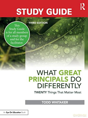 Study Guide: What Great Principals Do Differently: Twenty Things That Matter Most - Todd Whitaker [KSIĄŻKA]