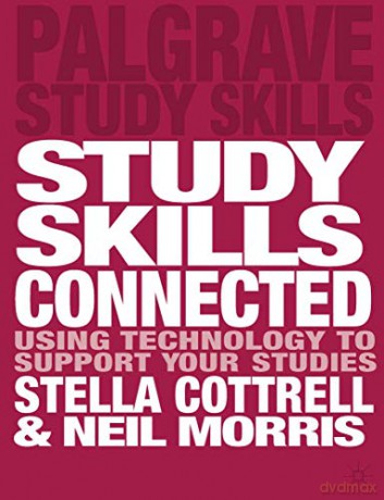 Study Skills Connected: Using Technology to Support Your Studies: 119 (Macmillan Study Skills) - Stella Cottrell [KSIĄŻKA]