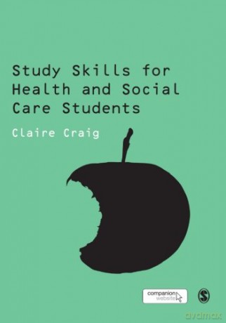 Study Skills for Health and Social Care Students (SAGE Study Skills Series) - Claire Craig [KSIĄŻKA]