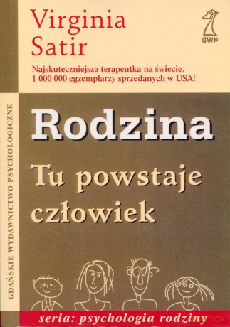 Rodzina. Tu powstaje człowiek (druk cyfrowy) - Virginia Satir [KSIĄŻKA]