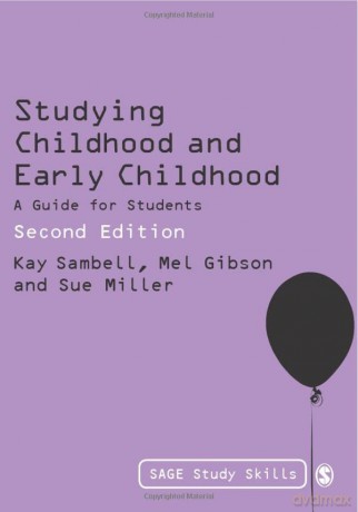 Studying Childhood and Early Childhood: A Guide For Students (Sage Study Skills Series) - Kay Sambell [KSIĄŻKA]