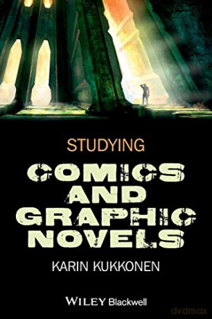 Studying Comics and Graphic Novels - Karin Kukkonen [KSIĄŻKA]