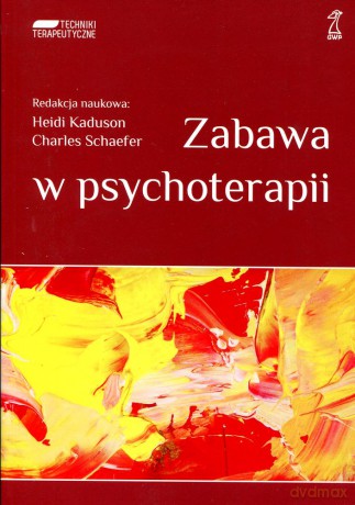 Zabawa w psychoterapii (Wyd. 2011) - Heidi Kaduson, Charles Schaefer [KSIĄŻKA]