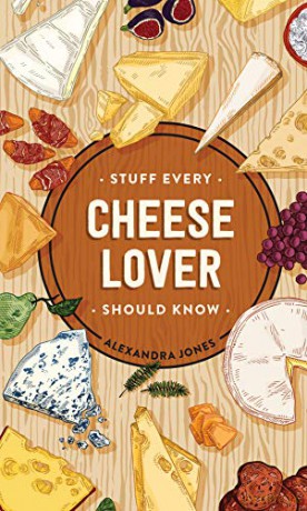 Stuff Every Cheese Lover Should Know (Stuff You Should Know): 29 - Alexandra Jones [KSIĄŻKA]