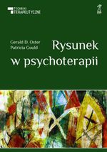Rysunek w psychoterapii (Wyd. 2011) - Patricia Gould, Gerald D. Oster [KSIĄŻKA]