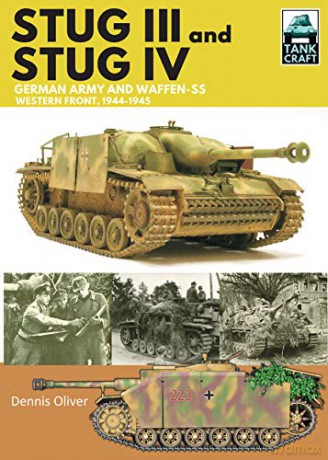 Stug III and IV: German Army, Waffen-SS and Luftwaffe, Western Front, 1944-1945 (Tankcraft) - Dennis Oliver [KSIĄŻKA]