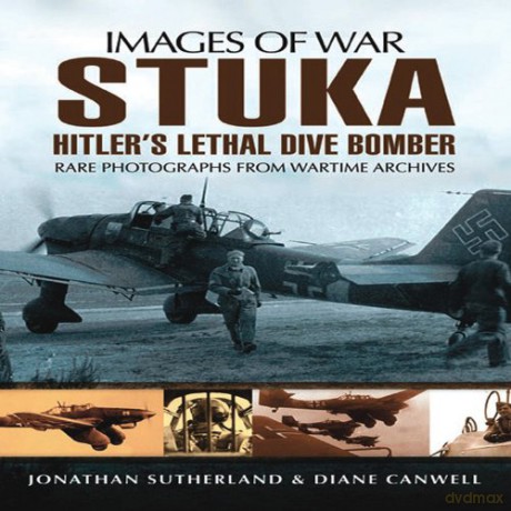 Stuka: Hitler's Lethal Dive Bomber (Images of War) - Alistair Smith [KSIĄŻKA]