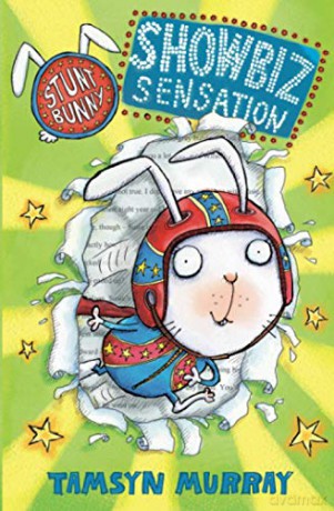 Stunt Bunny: Showbiz Sensation: Volume 1 - Tamsyn Murray [KSIĄŻKA]
