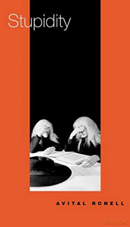 Stupidity - Avital Ronell [KSIĄŻKA]