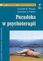 Paradoks w psychoterapii (druk cyfrowy) - Luciano L'Abate, Gerard R. Weeks [KSIĄŻKA]