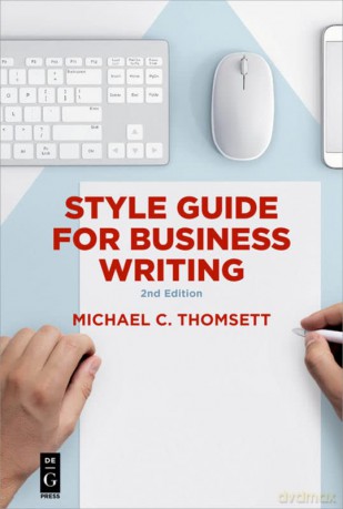 Style Guide for Business Writing: Second Edition - Michael C. C. Thomsett [KSIĄŻKA]
