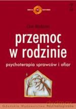Przemoc w rodzinie. Psychoterapia sprawców i ofiar (druk cyfrowy) - Clo Madanes [KSIĄŻKA]