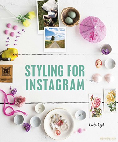 Styling for Instagram - Cyd Leela [KSIĄŻKA]