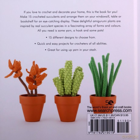 Stylish Succulents to Crochet: 15 colourful cactuses and other pot plants to make for your home - Sarah Abbondio [KSIĄŻKA]