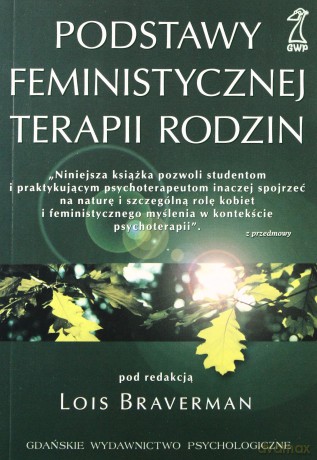 Podstawy feministycznej terapii rodzin - Lois Braverman [KSIĄŻKA]