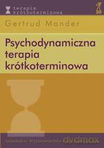 Psychodynamiczna terapia krótkoterminowa (druk cyfrowy) - Gertrud Mander [KSIĄŻKA]