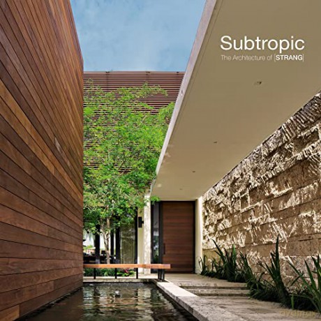 Subtropic: The Architecture of [STRANG] (GreatArchitectural Series) - Strang [KSIĄŻKA]
