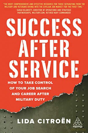 Success After Service: How to Take Control of Your Job Search and Career After Military Duty - Lida Citroën [KSIĄŻKA]