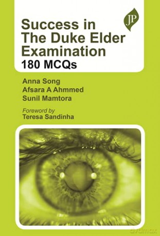 Success in the Duke Elder Examination: 180 MCQs - Anna Song [KSIĄŻKA]