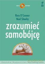 Zrozumieć samobójcę (druk cyfrowy) - Rory O'Connor, Noel Sheehy [KSIĄŻKA]