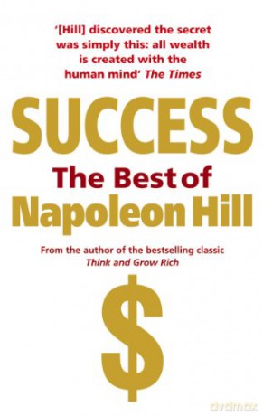 Success: The Best of Napoleon Hill - Napoleon Hill [KSIĄŻKA]