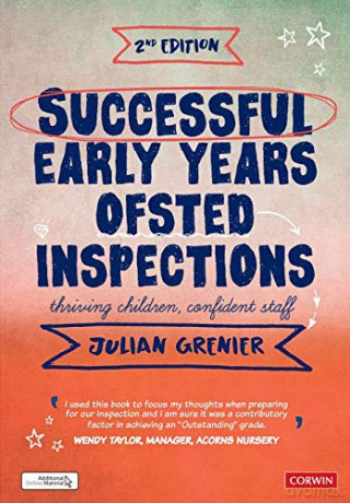 Successful Early Years Ofsted Inspections: Thriving Children, Confident Staff (Corwin Ltd) - Julian Grenier [KSIĄŻKA]