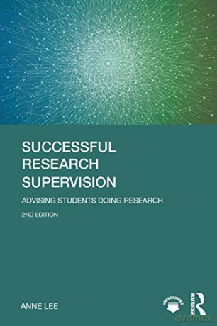 Successful Research Supervision: Advising students doing research - Anne Lee [KSIĄŻKA]