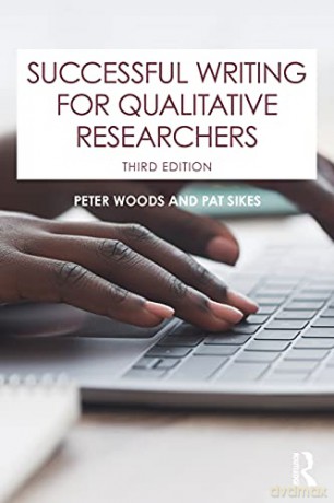 Successful Writing for Qualitative Researchers - Peter Woods [KSIĄŻKA]