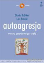 Autoagresja (druk cyfrowy) - Gloria Babiker, Lois Arnold [KSIĄŻKA]
