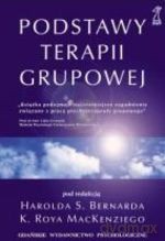Podstawy terapii grupowej (druk cyfrowy) - Harold Bernard, Roy K. MacKenzie [KSIĄŻKA]