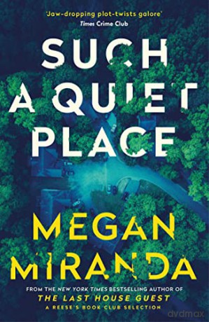 Such a Quiet Place: Megan Miranda - Megan Miranda [KSIĄŻKA]