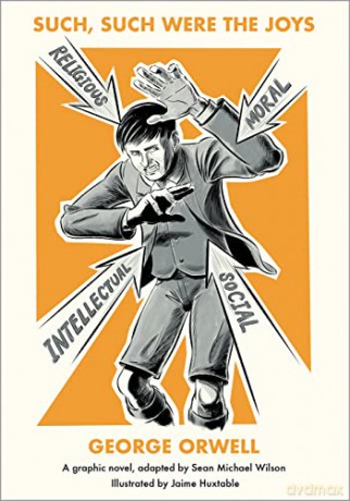 Such, Such Were the Joys: A Graphic Novel - George Orwell [KSIĄŻKA]