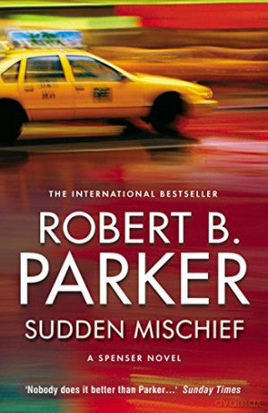 Sudden Mischief - Robert B Parker [KSIĄŻKA]
