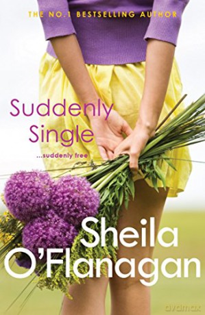 Suddenly Single: An unputdownable tale full of romance and revelations - Sheila O'Flanagan [KSIĄŻKA]