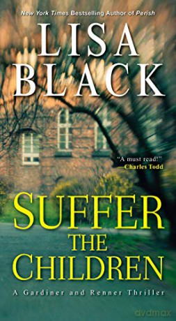 Suffer the Children (A Gardiner And Renner Novel): 4 - Lisa Black [KSIĄŻKA]