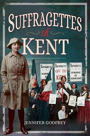 Suffragettes of Kent - Jennifer Godfrey [KSIĄŻKA]