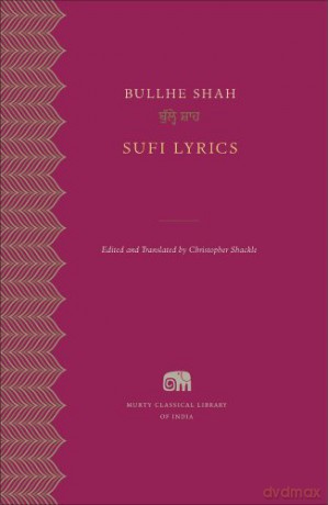 Sufi Lyrics (Murty Classical Library of India) - Bullhe Shah [KSIĄŻKA]