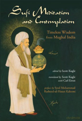 Sufi Meditation and Contemplation: Timeless Wisdom from Mughal India - Carl W. Ernst [KSIĄŻKA]